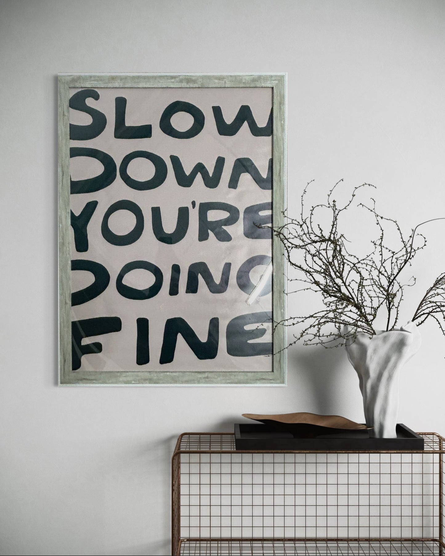 low Down You’re Doing Fine Typography Print (Framed)