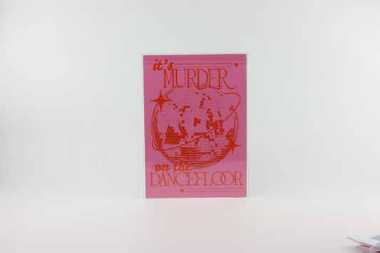Murder On The Dance Floor Pink (A4)
