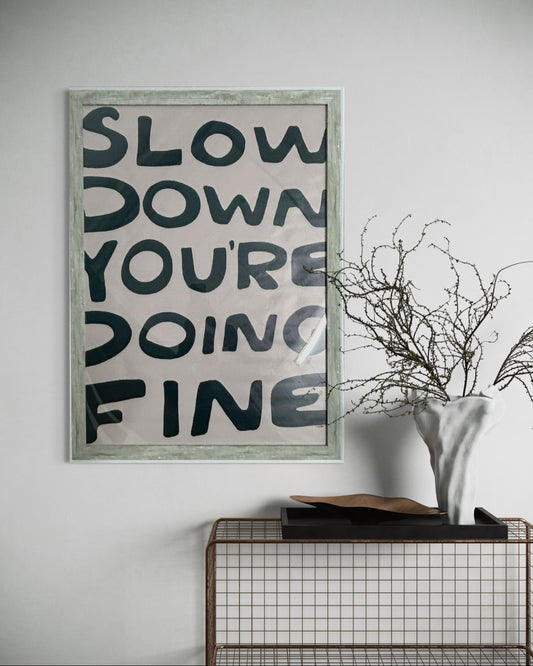 low Down You’re Doing Fine Typography Print (Framed)